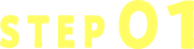 STEP 01